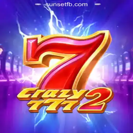 Experience the Thrill of Crazy7772: The Ultimate Online Slot Game on SUNSET Platform