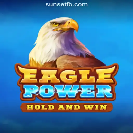 Exploring EaglePower: The Thrilling Experience on SUNSET Platform