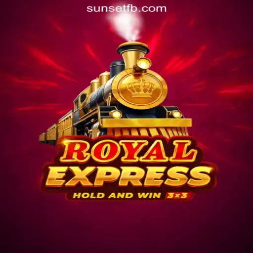 Exploring RoyalExpress: A Premier Slot Game on SUNSET Platform